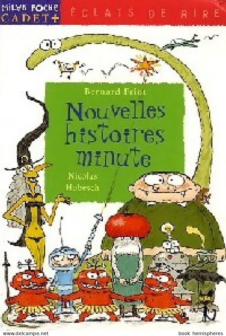 Nouvelles Histoires Minute (2005) De Bernard Friot - Sonstige & Ohne Zuordnung