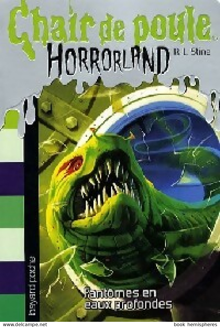 Fantômes En Eaux Profondes Tome II : Horrorland (2009) De Robert Lawrence Stine - Autres & Non Classés