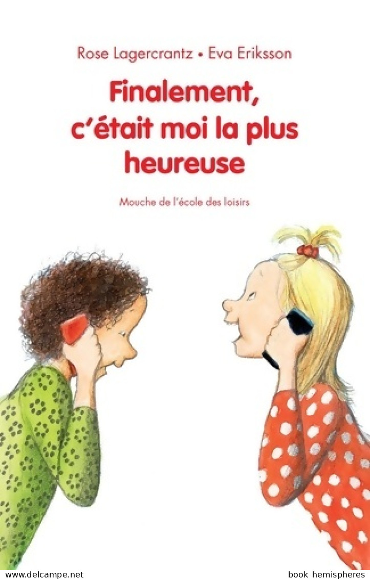 FINALEMENT C était MOI LA PLUS HEUREUSE (2016) De Rose Lagercrantz - Andere & Zonder Classificatie