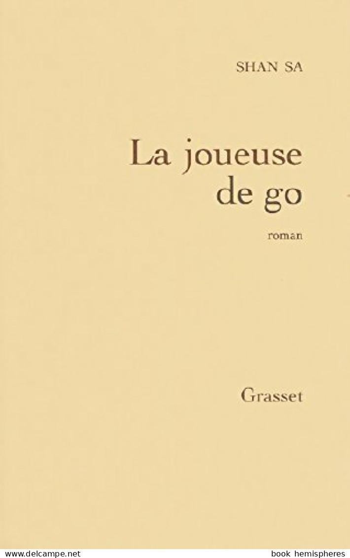 La Joueuse De Go (2001) De Shan Sa - Andere & Zonder Classificatie
