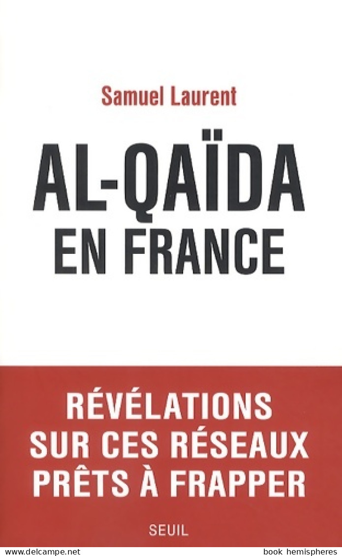 Al-Qaïda En France (2014) De Samuel Laurent - Sonstige & Ohne Zuordnung