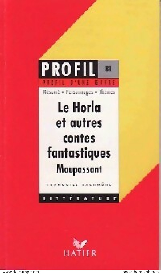 Le Horla Suivi De L'héritage (1992) De Guy De Maupassant - Altri & Non Classificati