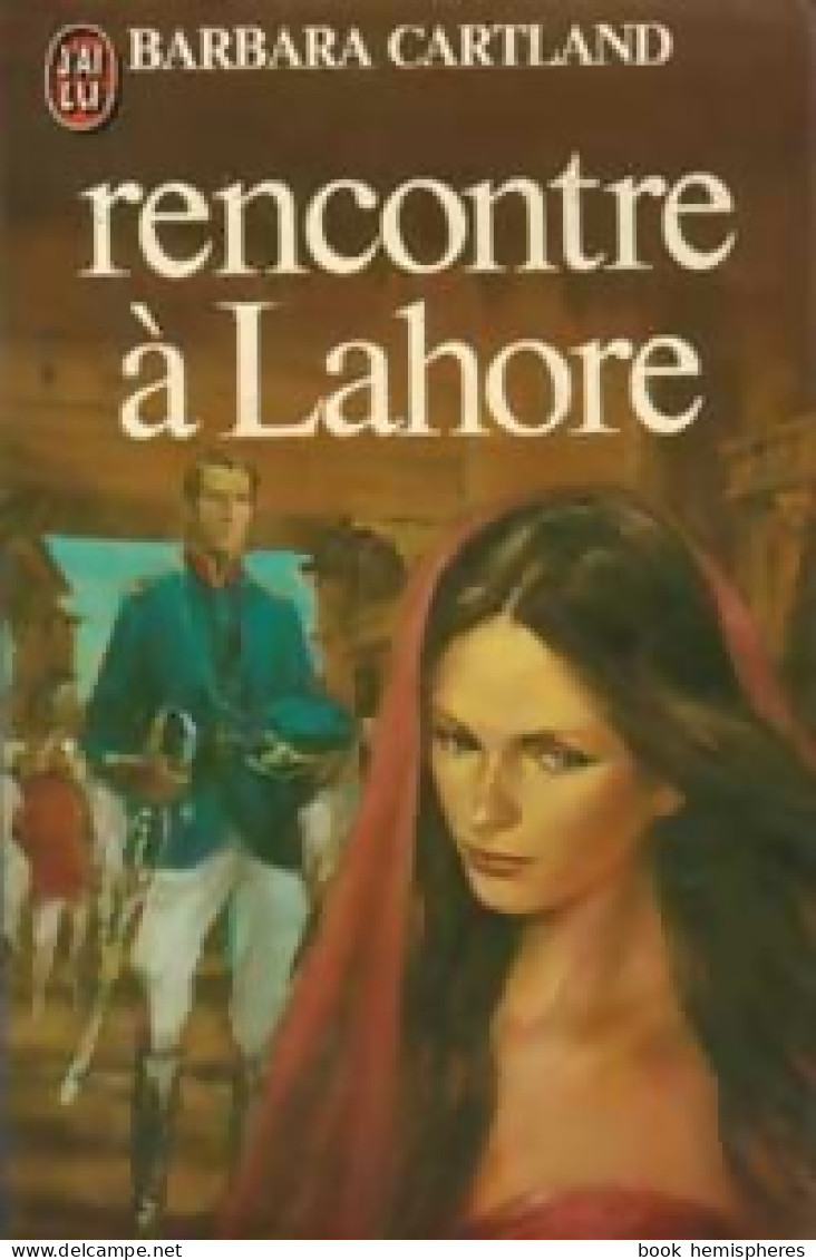 Rencontre à Lahore (1982) De Barbara Cartland - Romantiek