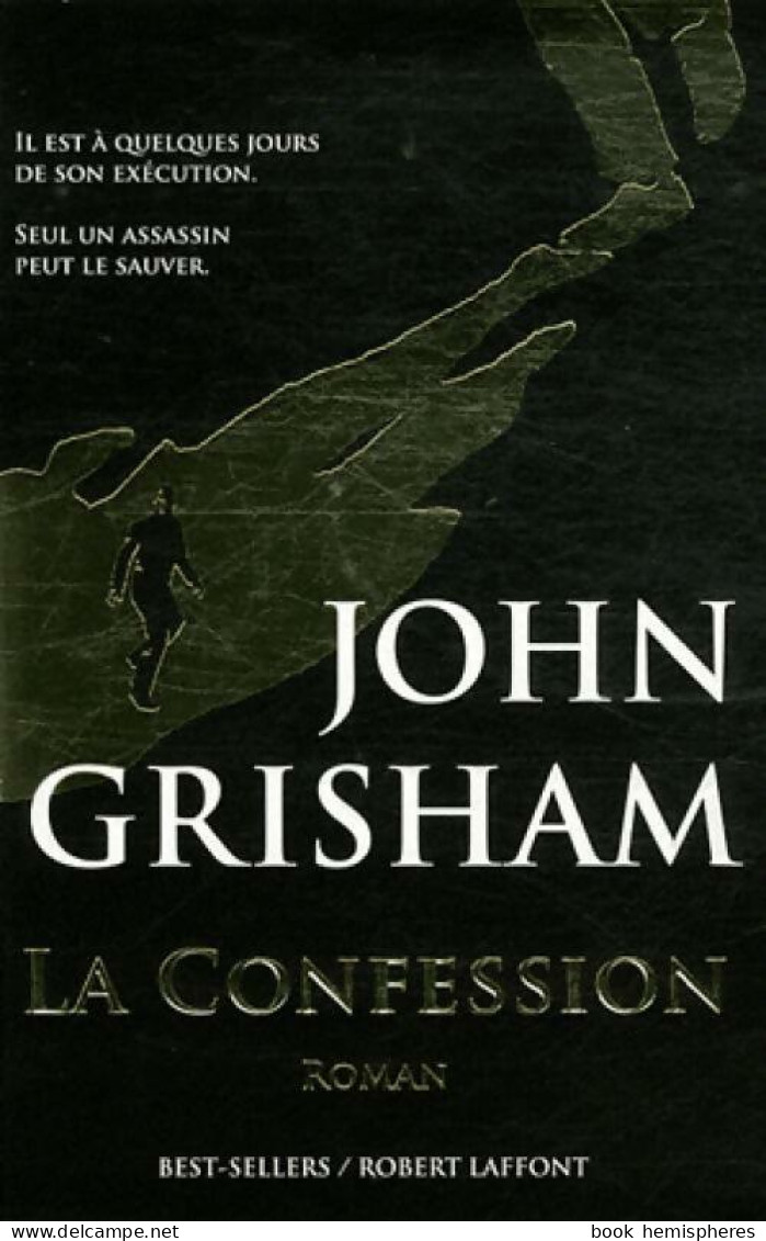 La Confession (2011) De John Grisham - Sonstige & Ohne Zuordnung