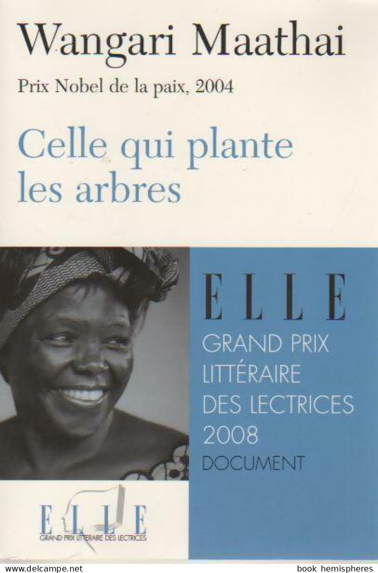 Celle Qui Plante Les Arbres (2008) De Wangari Maathai - Biographie