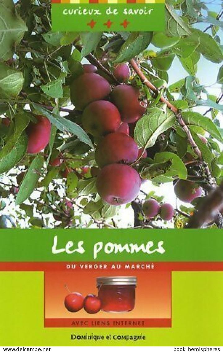 Les Pommes : Du Verger Au Marché (2006) De Jacques Pasquet - Sonstige & Ohne Zuordnung