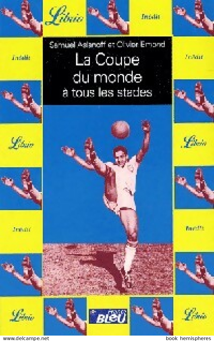 La Coupe Du Monde En 90 Minutes (2002) De Samuel Aslanoff - Andere & Zonder Classificatie