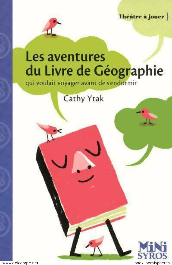 Les Aventures Du Livre De Géographie (2012) De Cathy Ytak - Altri & Non Classificati