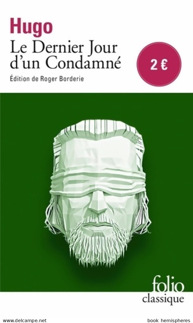 Le Dernier Jour D'un Condamné (2017) De Victor Hugo - Andere & Zonder Classificatie