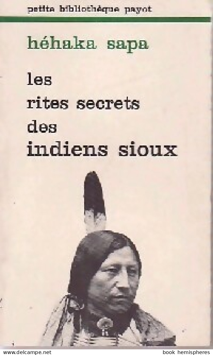 Les Rites Secrets Des Indiens Sioux (1975) De Héhaka Sapa - History