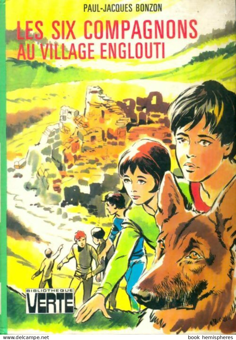 Les Six Compagnons Au Village Englouti (1976) De Paul-Jacques Bonzon - Autres & Non Classés