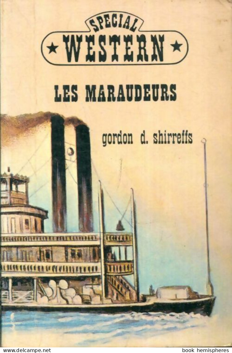 Les Maraudeurs (1978) De Gordon D. Shirreffs - Altri & Non Classificati