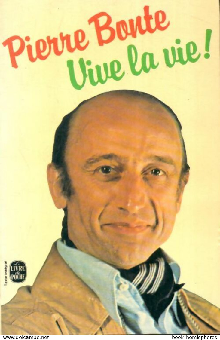 Vive La Vie ! (1979) De Pierre Bonte - Other & Unclassified