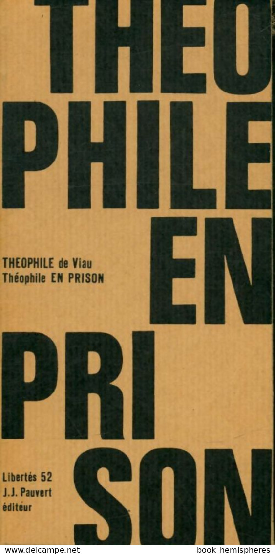 Théophile En Prison (1967) De Théophile De Viau - Otros & Sin Clasificación