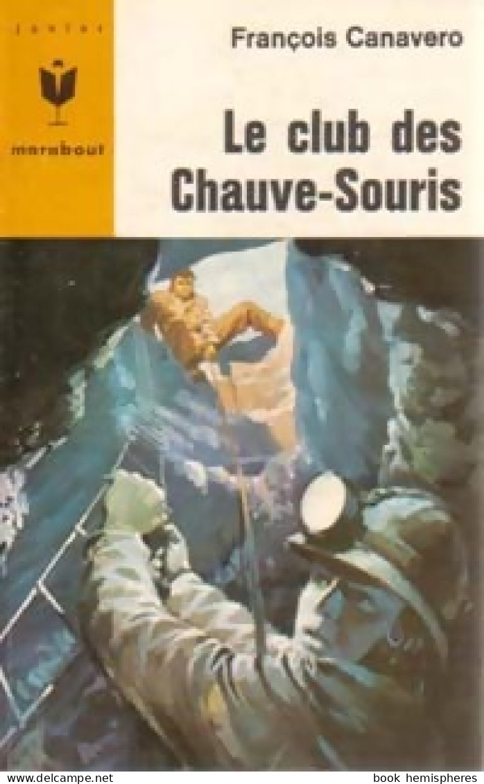 Le Club Des Chauves-Souris (1966) De François Canavero - Altri & Non Classificati