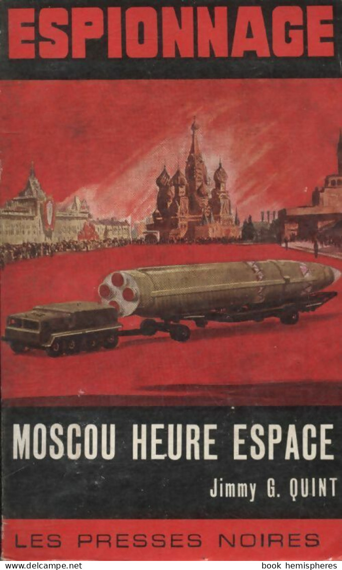 Moscou Heure Espace (1965) De Jimmy G. Quint - Old (before 1960)