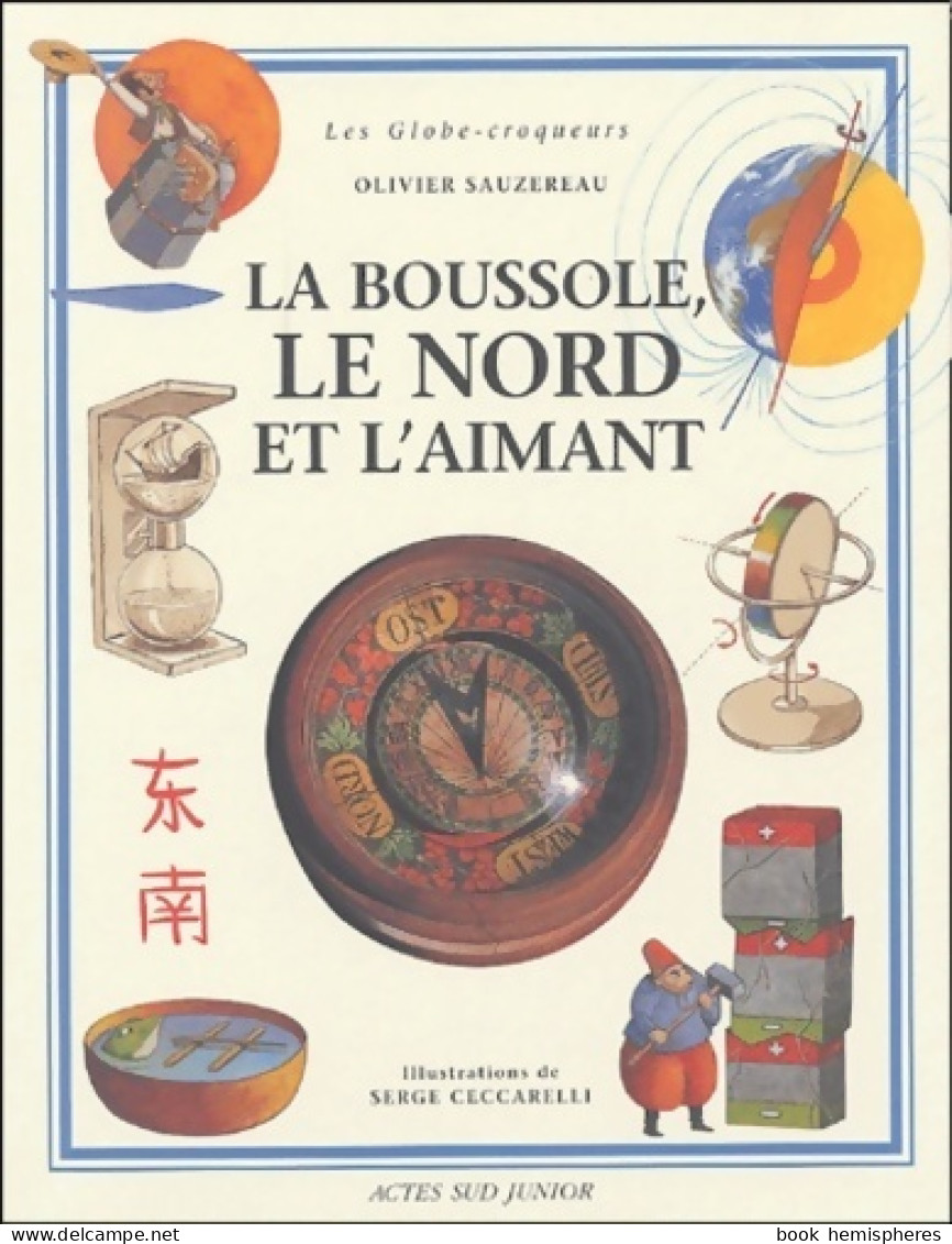 La Boussole, Le Nord Et L'aimant (2004) De Olivier Sauzereau - Altri & Non Classificati