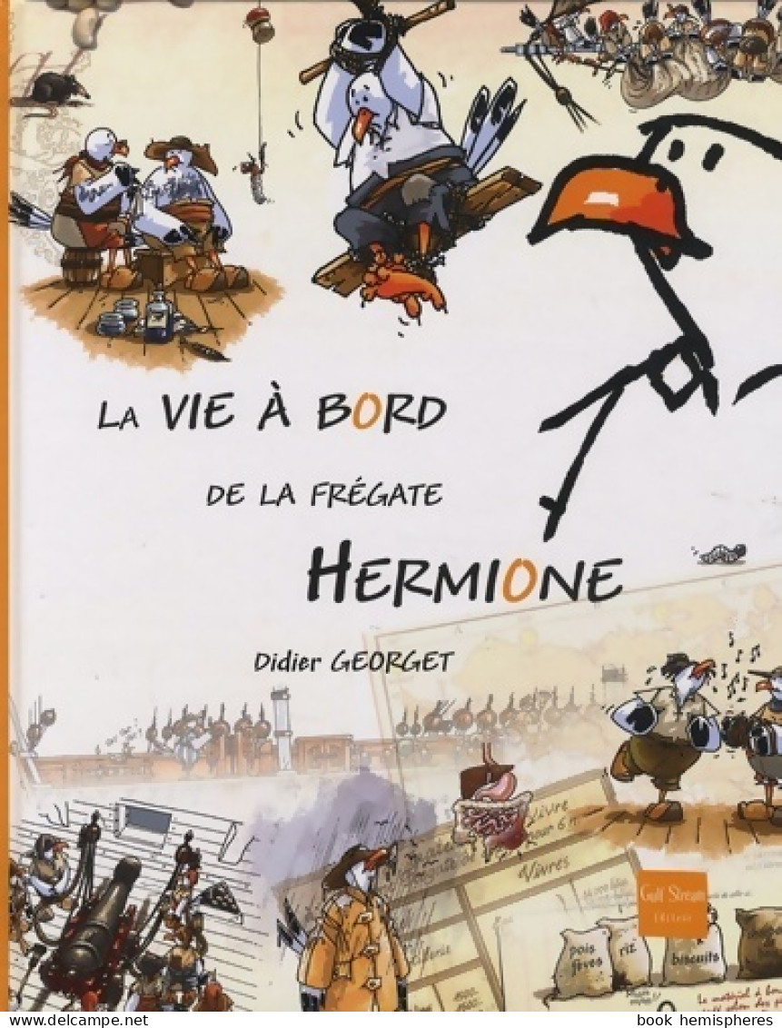 La Vie à Bord De La Frégate Hermione (2009) De Didier Georget - Autres & Non Classés