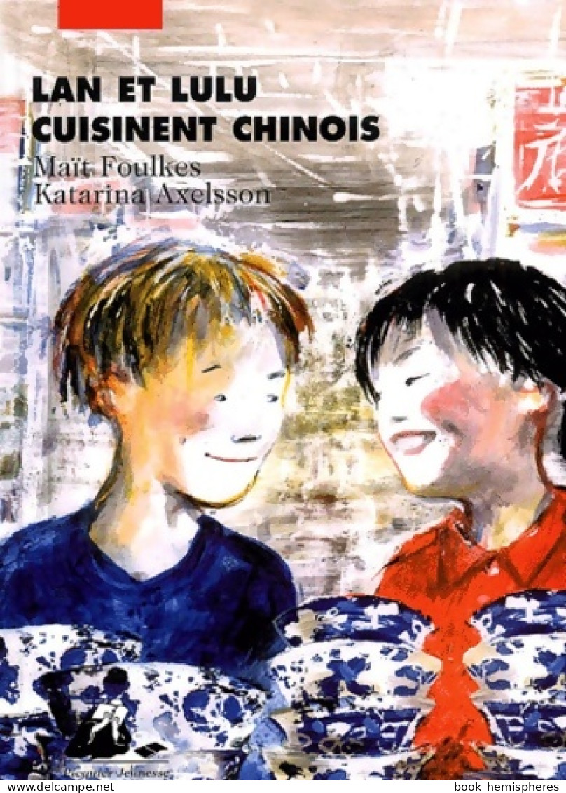Lan Et Lulu Cuisinent Chinois (2003) De Maït Foulkes - Other & Unclassified