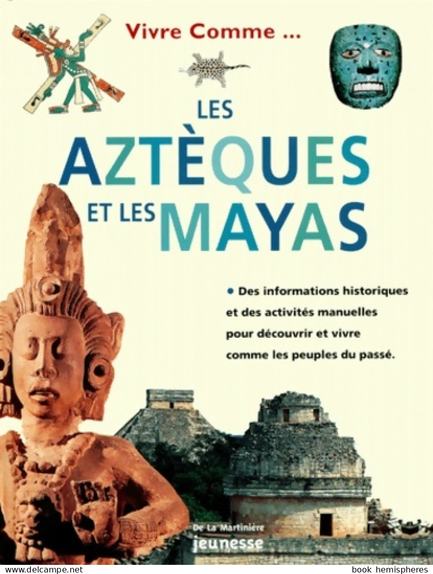 Vivre Comme Les Aztèques Et Vivre Comme Les Mayas (1999) De Fiona MacDonald - Sonstige & Ohne Zuordnung