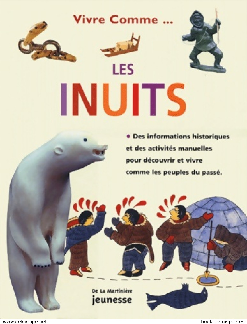 Vivre Comme Les Inuits (2001) De Jen Green - Otros & Sin Clasificación