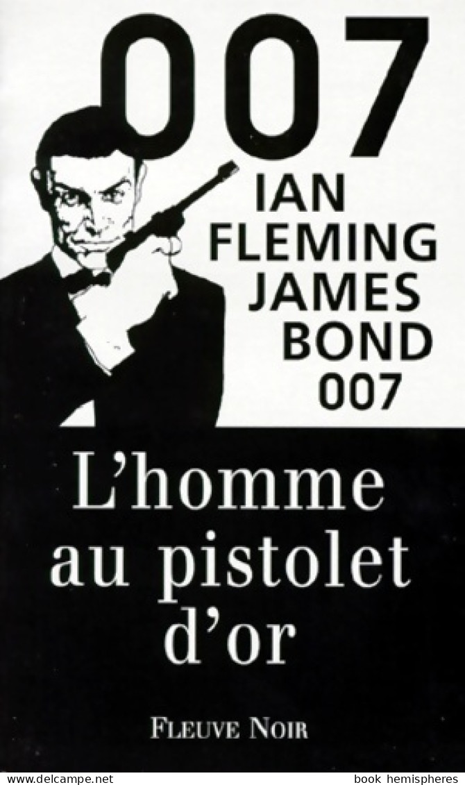 L'homme Au Pistolet D'or (1997) De Ian Fleming - Anciens (avant 1960)