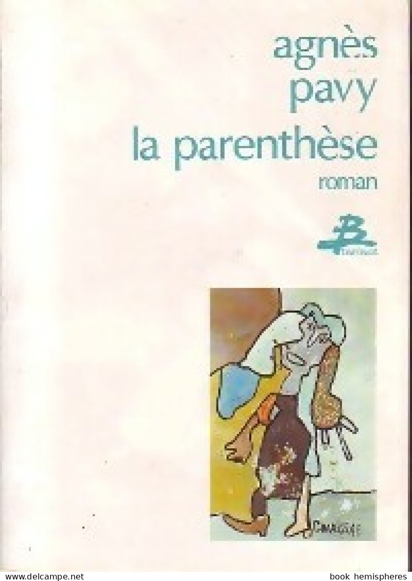 La Parenthèse  (1989) De Agnès Pavy - Autres & Non Classés