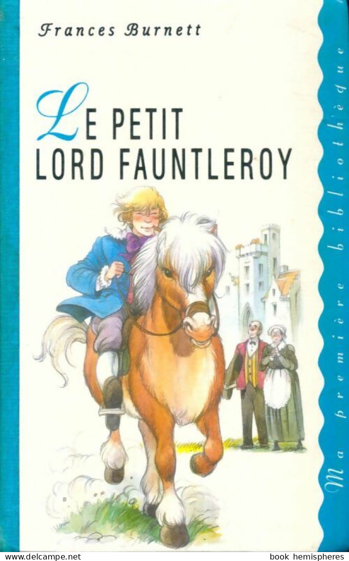 Le Petit Lord Fauntleroy (1994) De Frances Hodgson Burnett - Andere & Zonder Classificatie
