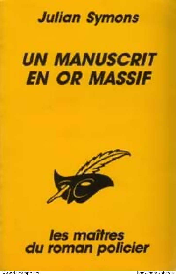 Un Manuscrit En Or Massif (1991) De Julian Symons - Sonstige & Ohne Zuordnung