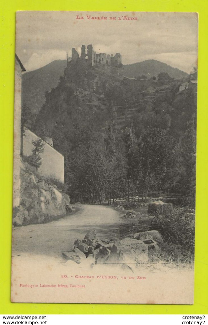 09 Château Cathare D'USSON Vu Du Sud La Vallée De L'AUDE N°80 De Labouche VOIR DOS - Andere & Zonder Classificatie