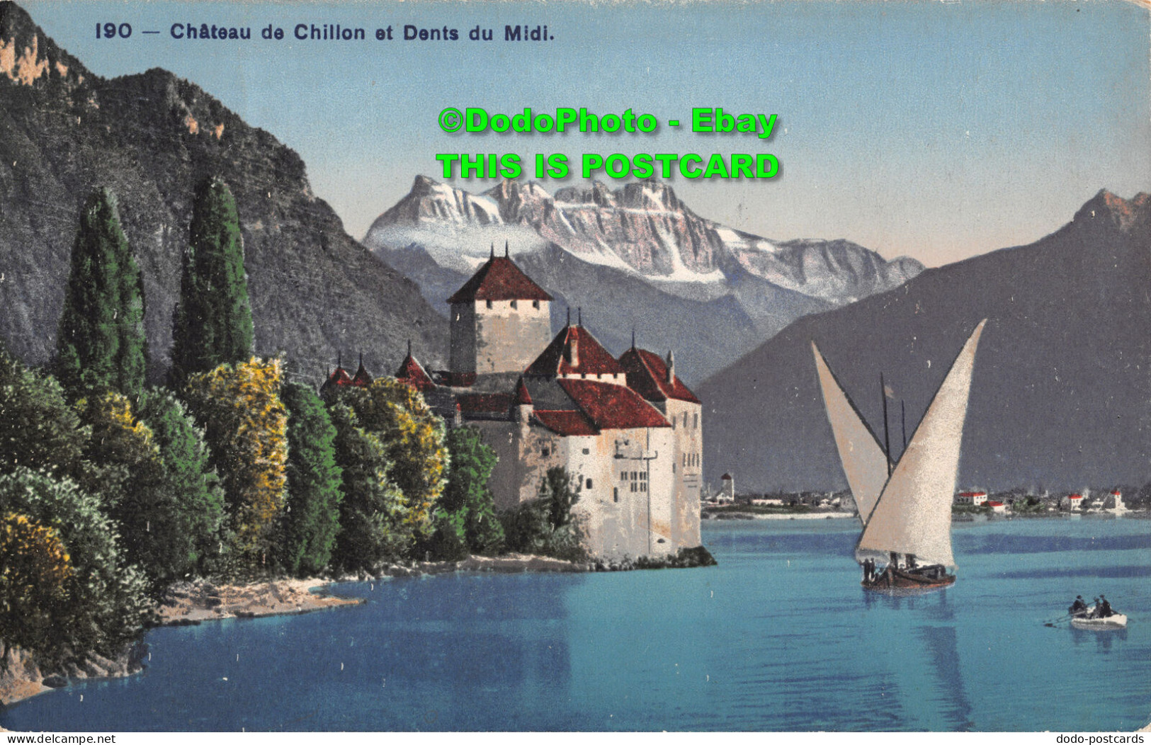 R356262 190. Chateau De Chillon Et Dents Du Midi. Phototypie - Monde
