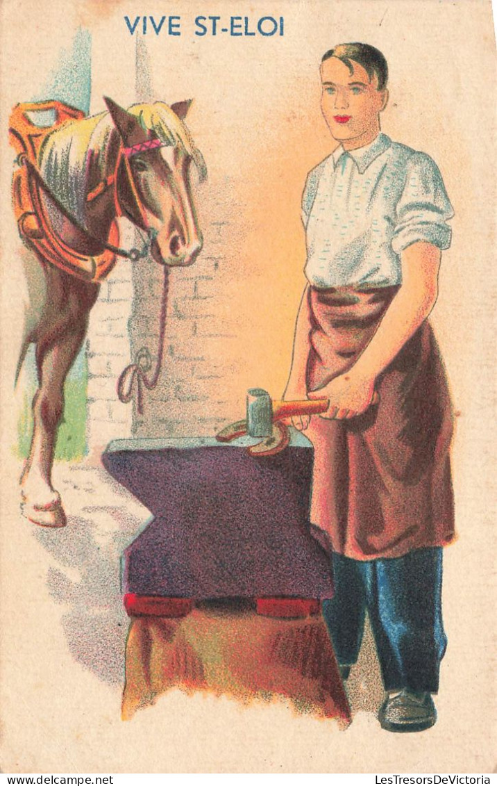 FETES - VOEUX - Vive Saint Eloi - Cheval - Fer à Cheval - Forgeron - Colorisé - Carte Postale Ancienne - Altri & Non Classificati