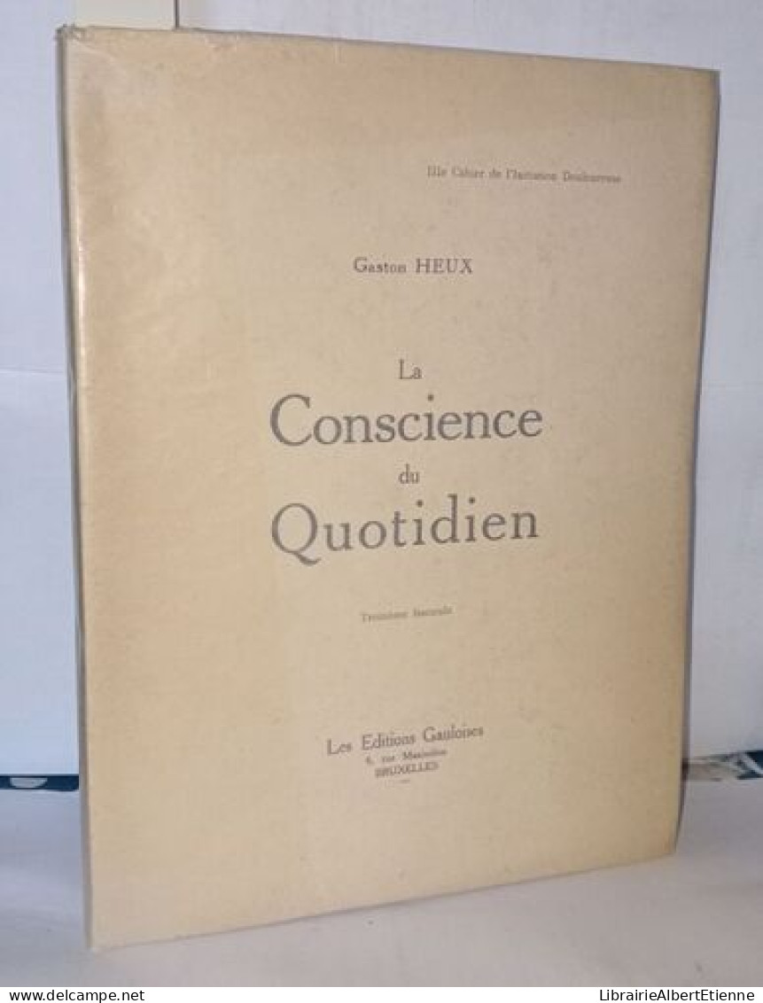 La Conscience Du Quotidien (IIIe Cahier De L'initiation Douloureuse 3e Fascicule) - Sonstige & Ohne Zuordnung