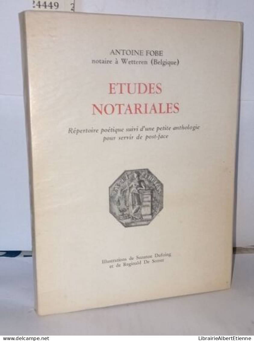 Études Notariales Répertoire Poétique Suivi D'une Petite Anthologie Pour Servir De Post-face - Non Classés