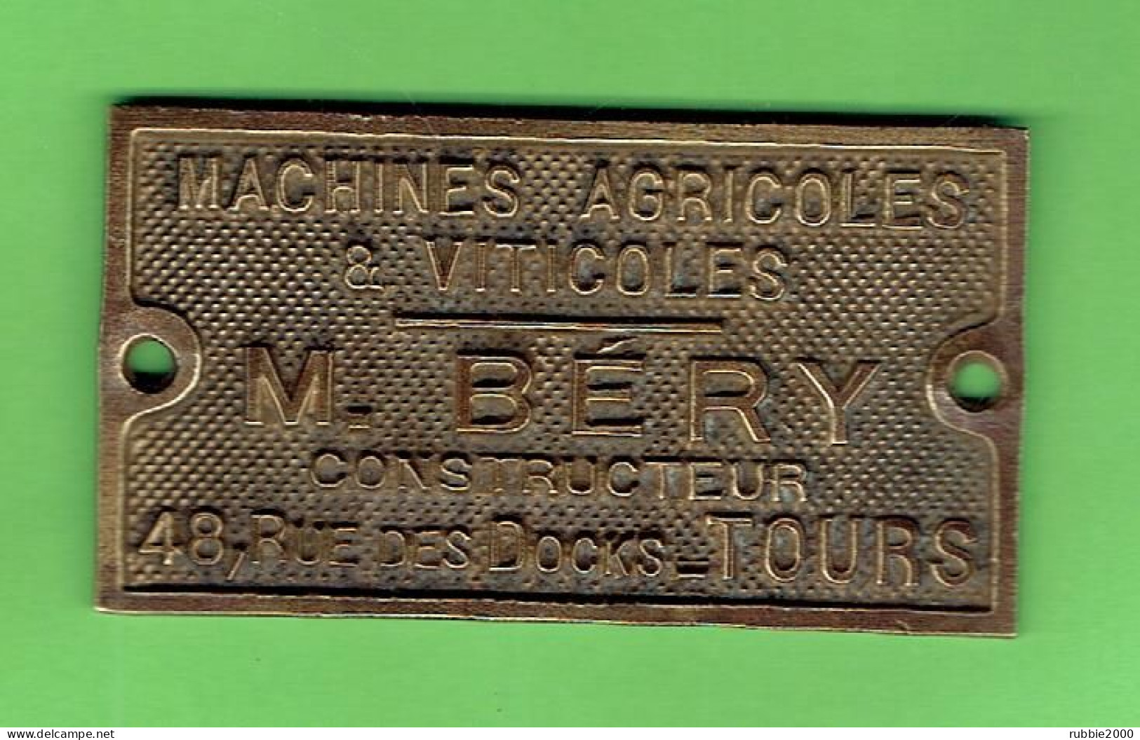 PLAQUE BRONZE PUBLICITAIRE MACHINES AGRICOLES ET VITICOLES M. BERY CONSTRUCTEUR 48 RUE DES DOOKS A TOURS - Ancient Tools
