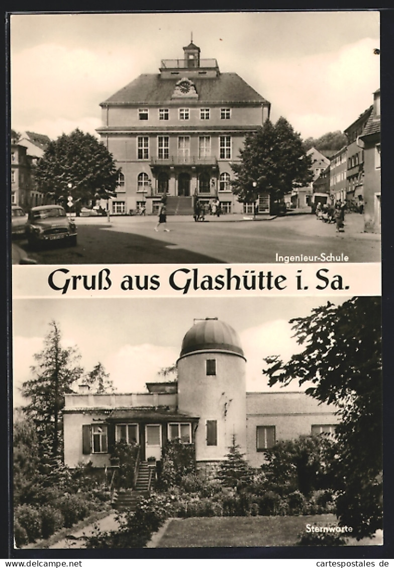 AK Glashütte I. Sa., Die Ingenieur-Schule, Die Sternwarte  - Glashütte