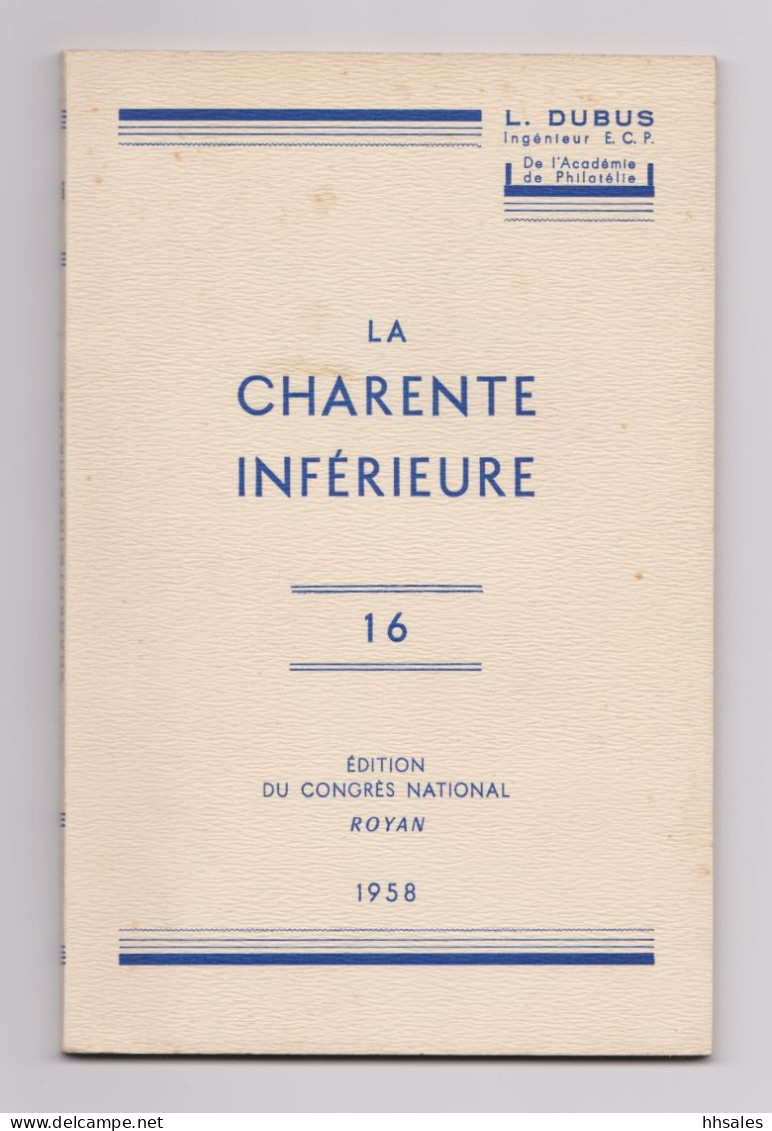 France, Marques Postales De La CHARENTE INFÉRIEURE 1698-1876, Dubus 1958 - Philatélie Et Histoire Postale