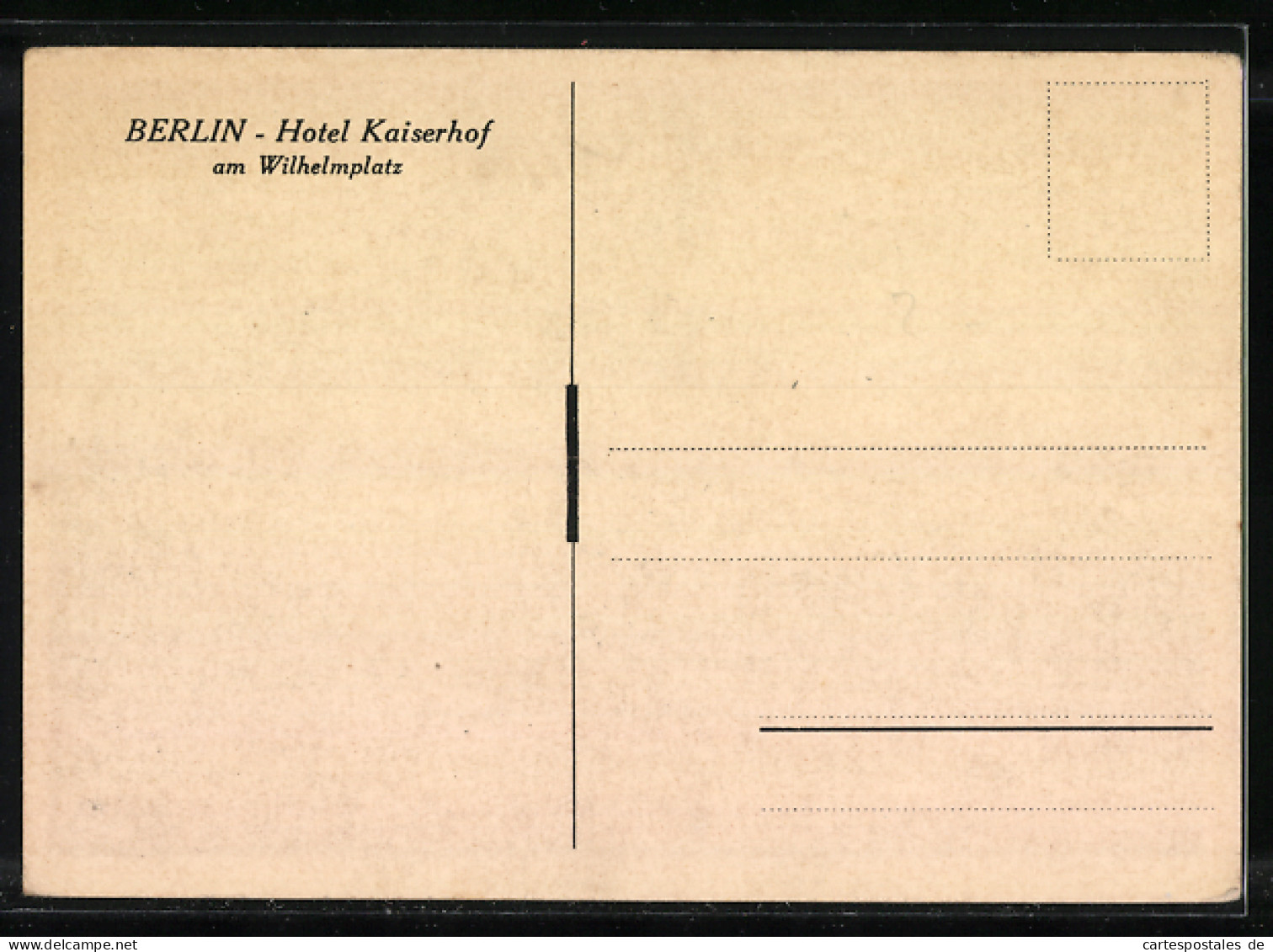 AK Berlin, Hotel Kaiserhof Am Wilhelmplatz  - Mitte