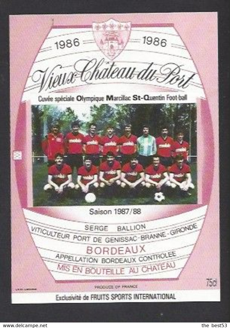 Etiquette De Vin Bordeaux - Vieux Chateau Du Port - Olympique Marcillac Saint Quentin  (24) - Saison 1987/88 -Thème Foot - Voetbal