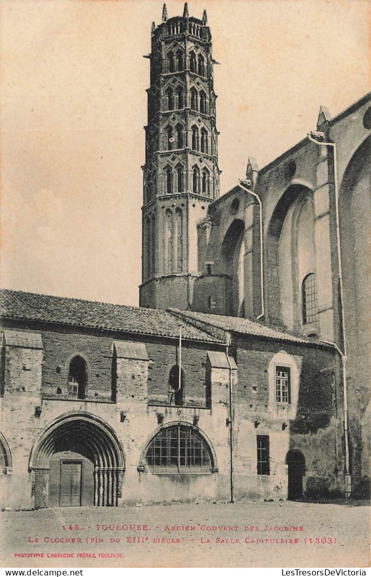 FRANCE - Toulouse -Ancien Couvent Des Jacobins - Le Clocher - La Salle Capitulaire - Carte Postale Ancienne - Toulouse