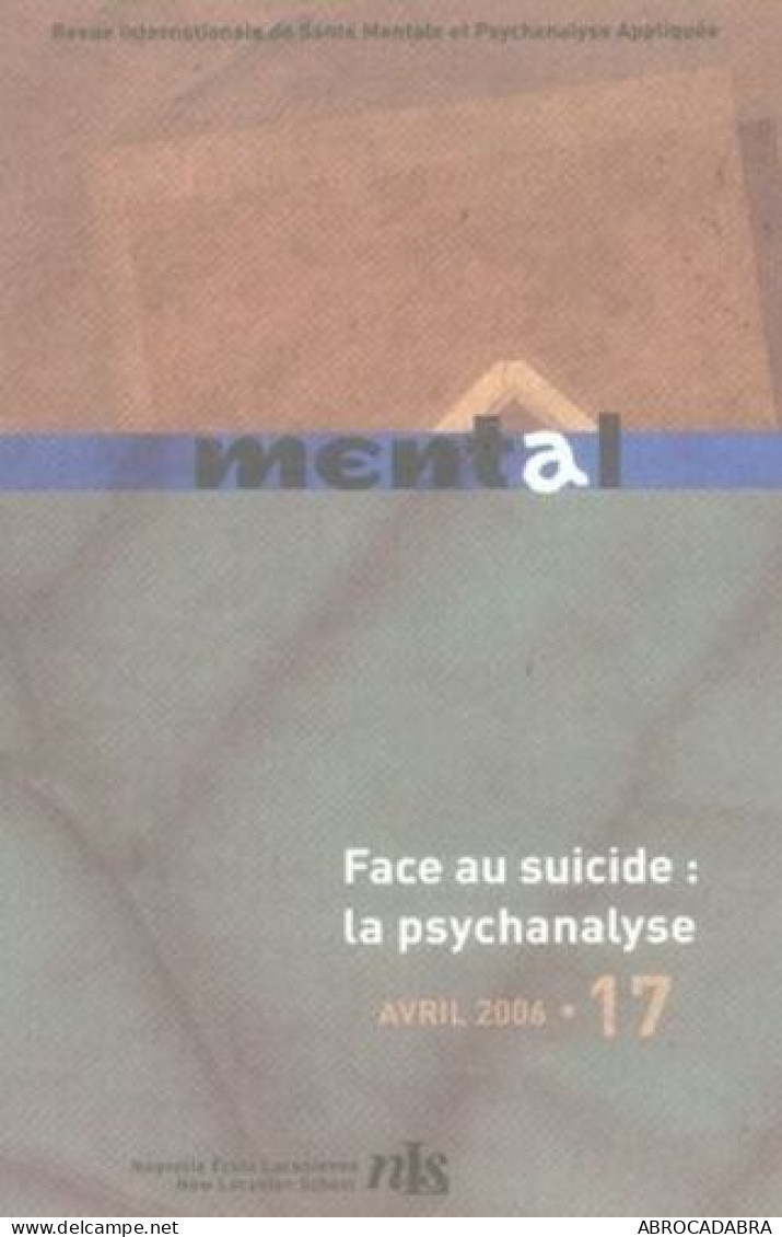 Mental N°17 Face Au Suicide Octobre 2006 - Psychology/Philosophy