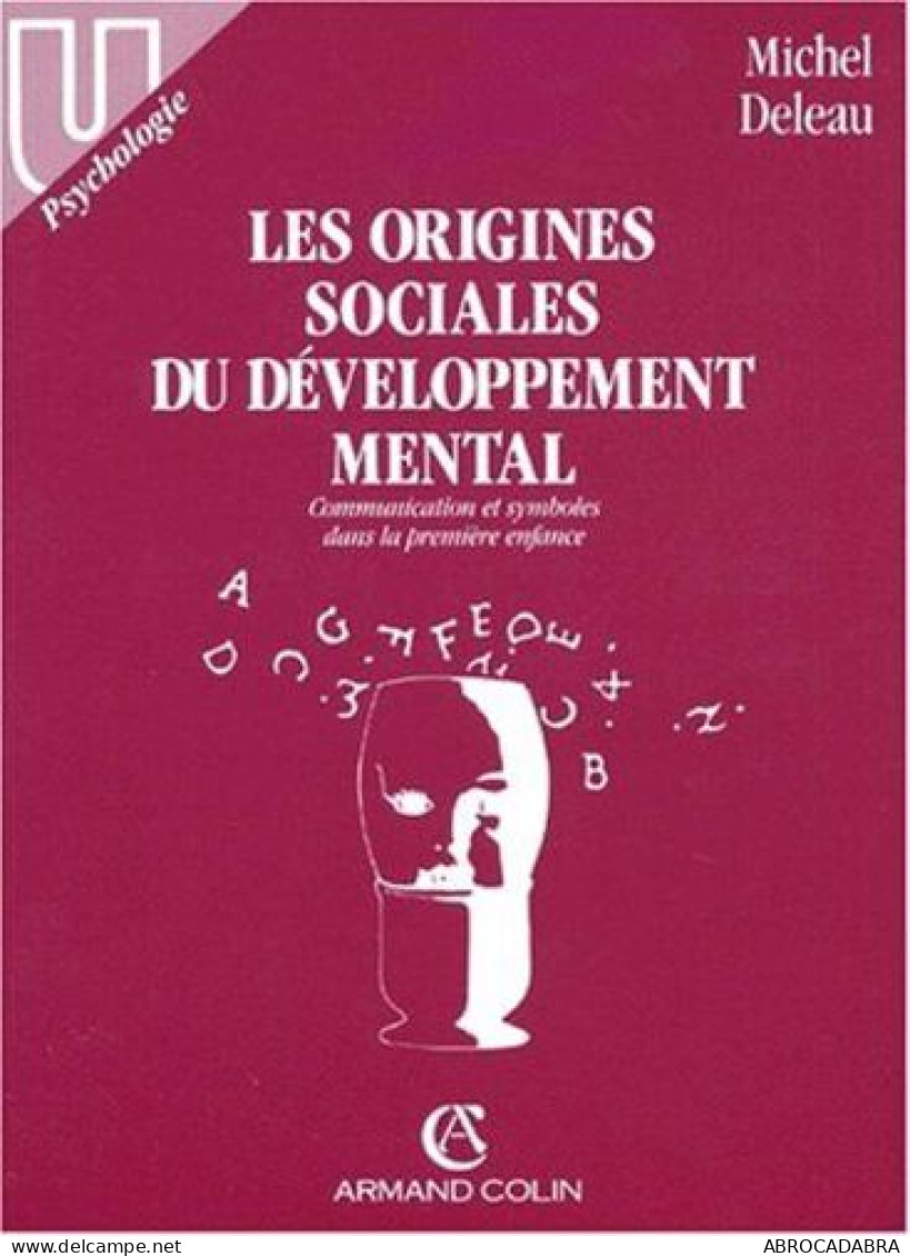 Les Origines Sociales Du Developpement Mental. Communication Et Symboles De La Premiere Enfance - Psychology/Philosophy