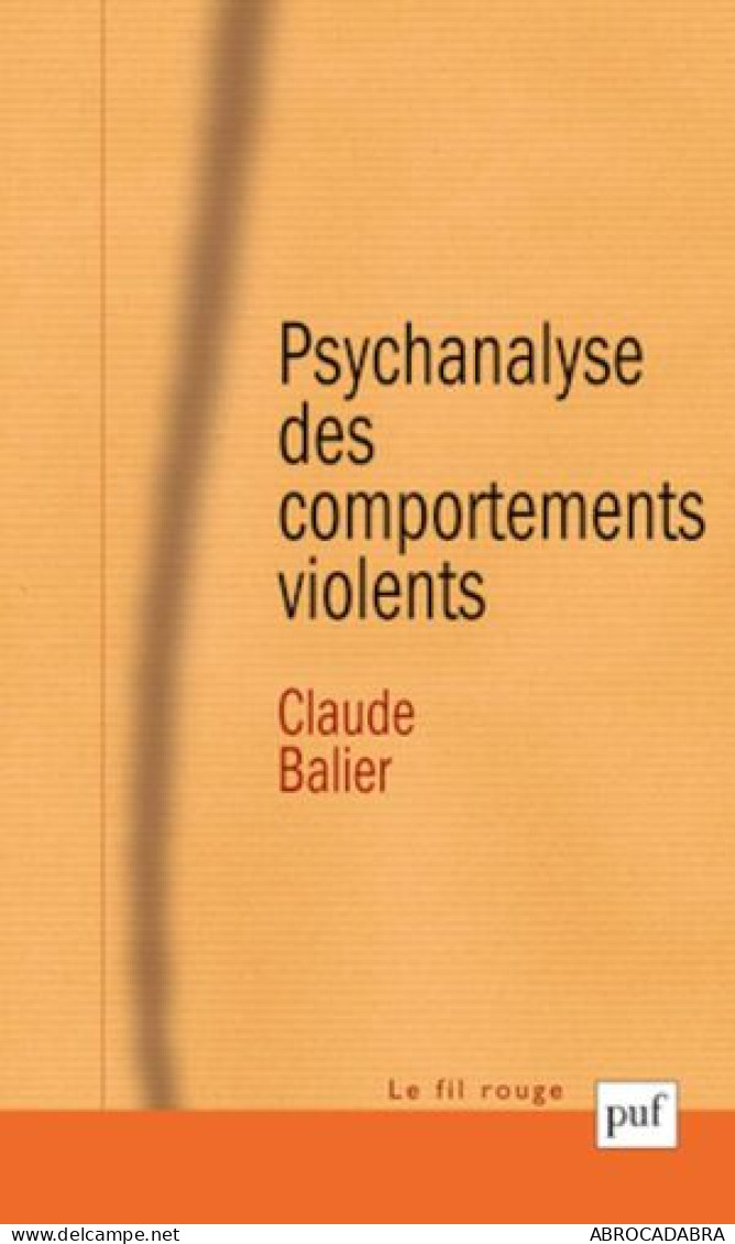 Psychanalyse Des Comportements Violents - Psychologie/Philosophie