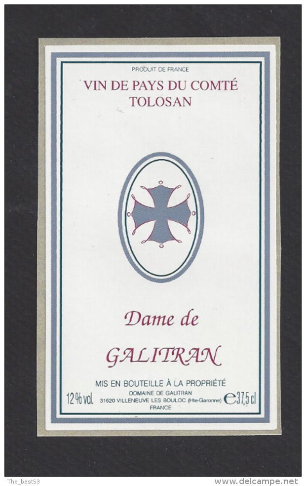 Etiquette De Vin De Pays Du Comté Tolosan   -  Dame De Galitran  -    Villeneuve Les Bouloc    (31) - Autres & Non Classés