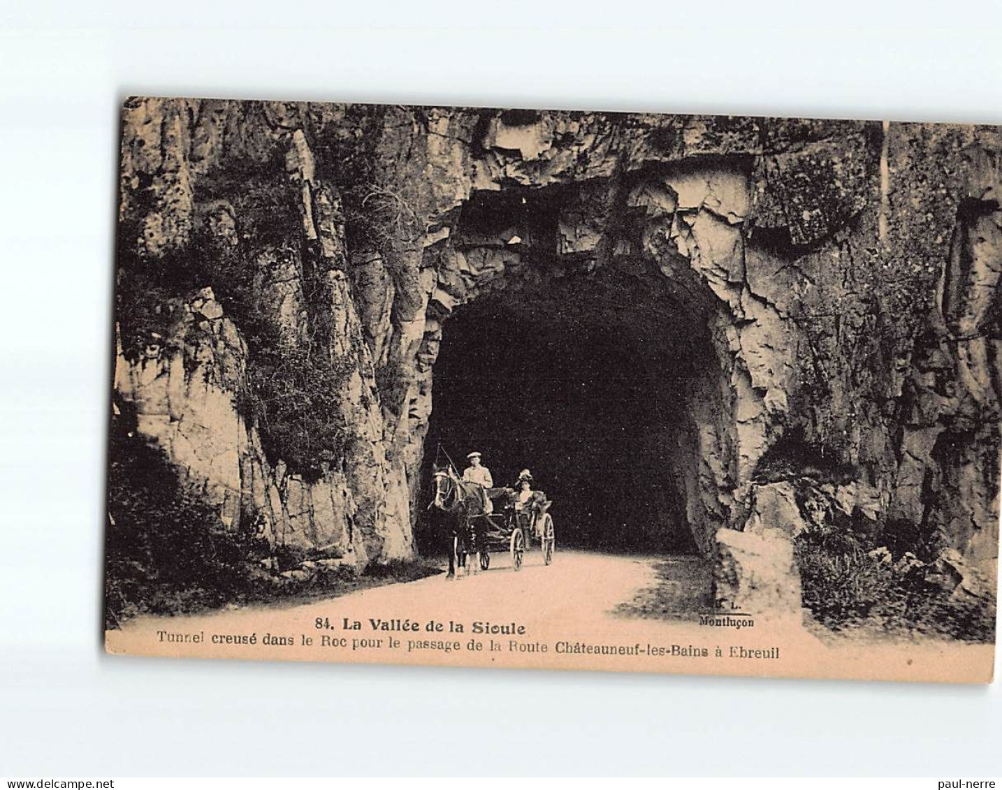 La Vallée De La Sioule, Tunnel Creusé Dans Le Roc Pour Le Passage De La Route - Très Bon état - Otros & Sin Clasificación