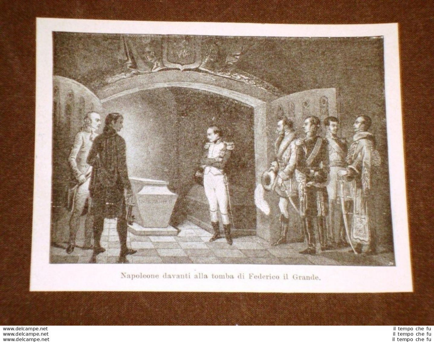 Napoleone Bonaparte Tomba Federico Il Grande Nel 1806 Guerra Prussia Vs Francia - Autres & Non Classés