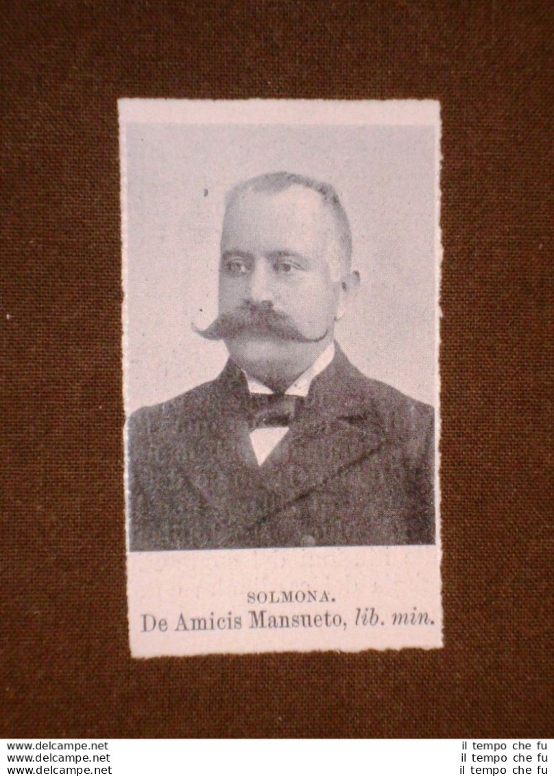 Deputato Nel 1909 Onorevole De Amicis Mansueto Di Solmona O Sulmona - Autres & Non Classés