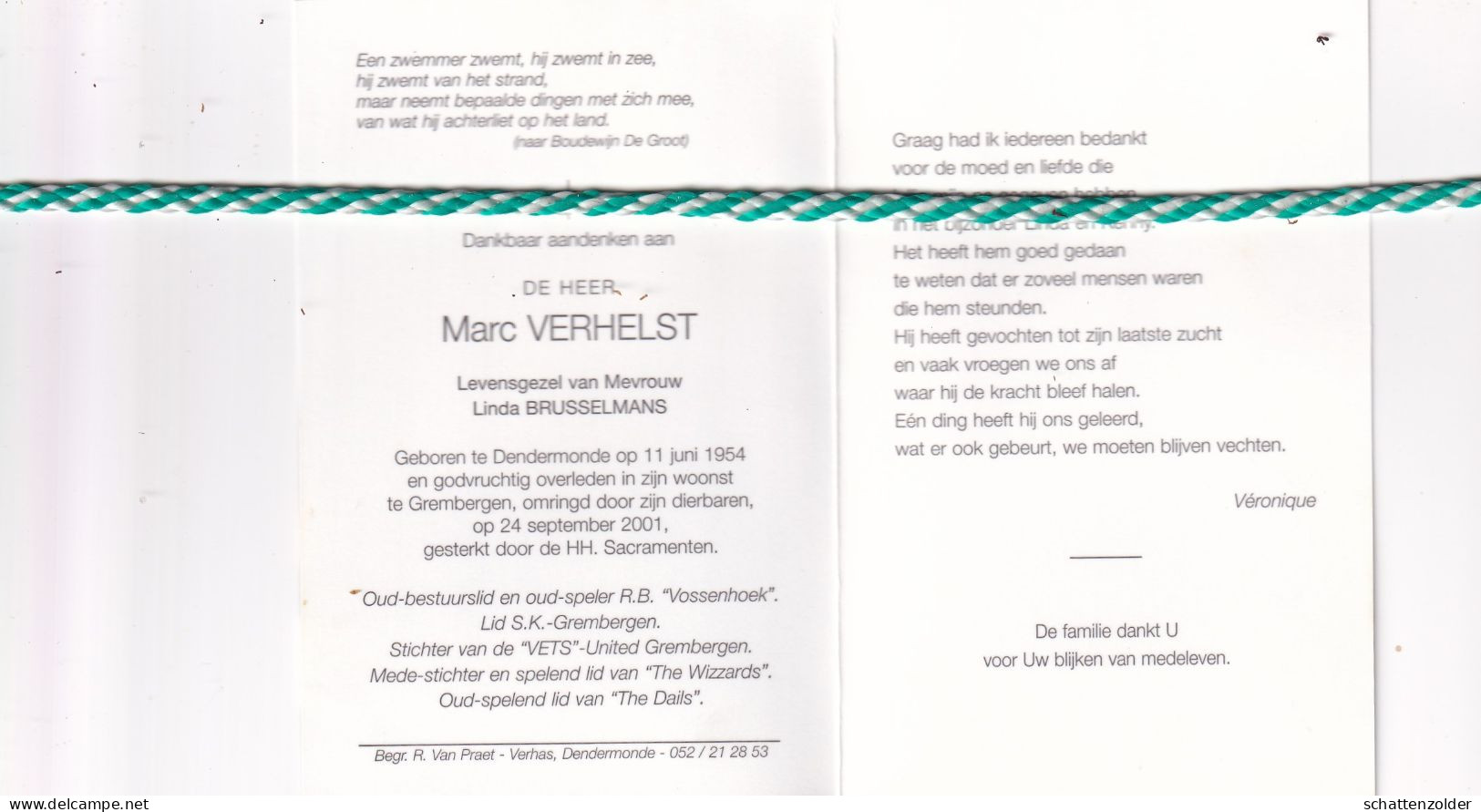 Marc Verhelst-Brusselmans, Dendermonde 1954, Grembergen 2001. Muzikant "The Wizards" En "The Dails". Foto - Esquela