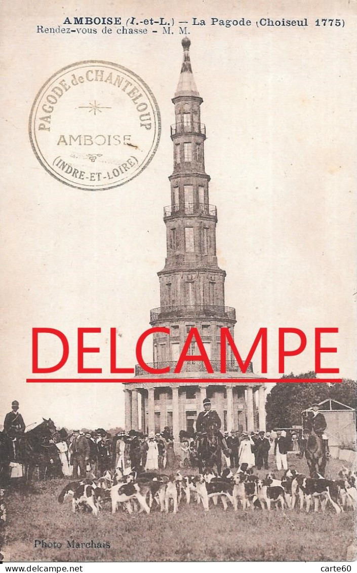 AMBOISE  - LA  PAGODE CHOISEUL - CHASSE A COURRE - Amboise