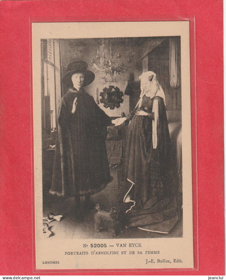 N° 52005 .  VAN EYCK  .  PORTRAITS D'ARNOLFINI ET DE SA FEMME .  LONDRES  .  CARTE NON ECRITE - Malerei & Gemälde